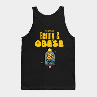 Beauty & Obese Joke Shirt Tank Top